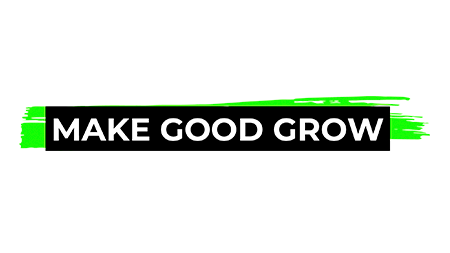 Make Good Grow