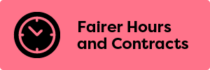 Use zero-hours contracts fairly. Give people advance notice of shifts and pay for late cancelled shifts.