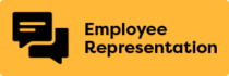Ensure employees have a voice in the business, either through worker representatives or other initiatives.